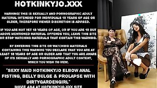 Sexy maid Hotkinkyjo elbow anal fisting, belly bulge & prolapse with Dirtygardengirl